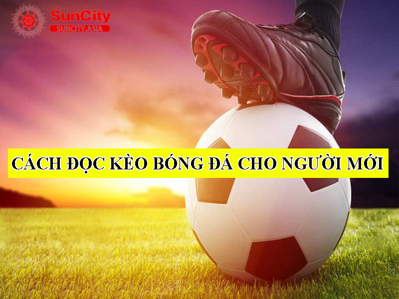 huong-dan-cach-doc-keo-bong-da