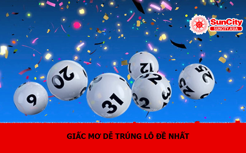 Giấc mơ dễ trúng lô đề nhất