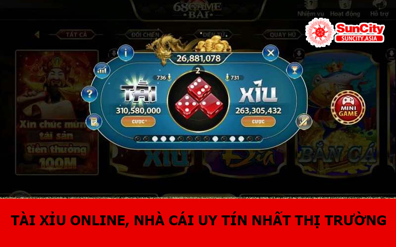 Tài xỉu online, nhà cái uy tín nhất thị trường